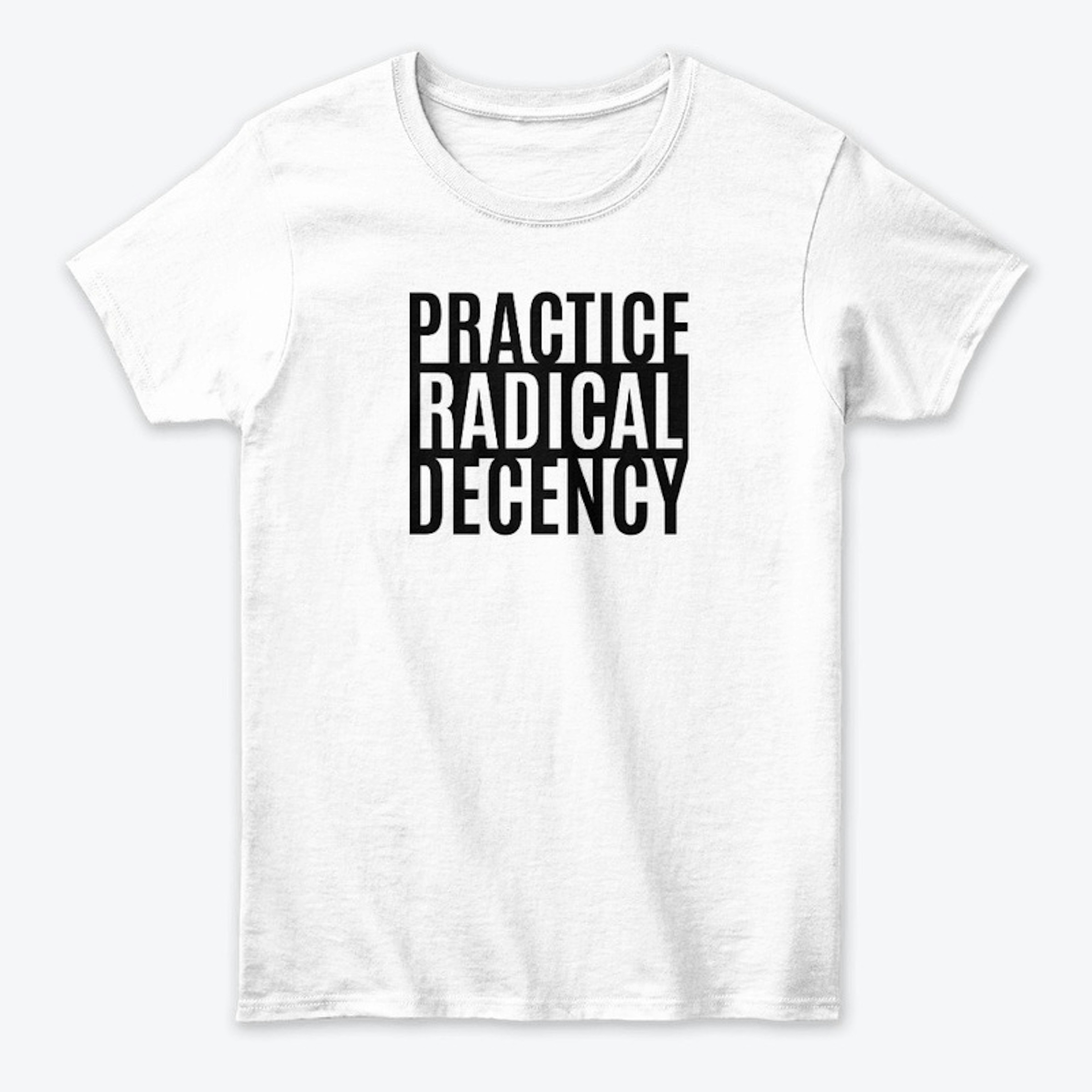 Practice Radical Decency